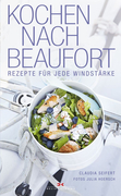Claudia Seifert (Text) / Julia Hoersch (Fotos), Kochen nach Beaufort