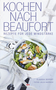 Claudia Seifert (Text) / Julia Hoersch (Fotos), Kochen nach Beaufort