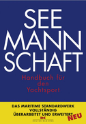 Die neue Seemannschaft – Das Standardwerk für den Segel- und Motorbootsport